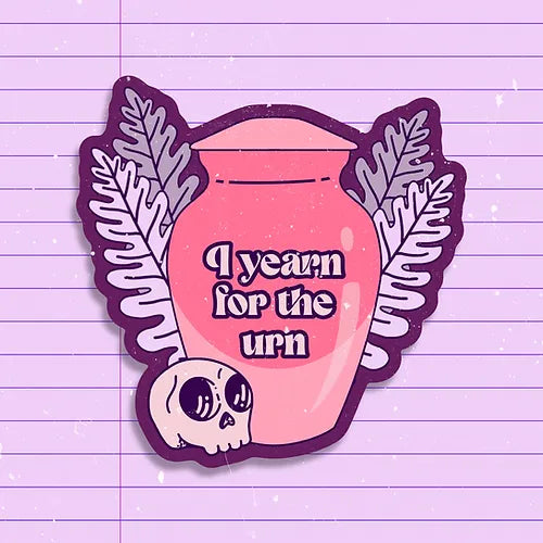 I Yearn For The Urn Sticker